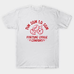 DIM SUM LU SUM FORTUNE COOKIE CO. T-Shirt